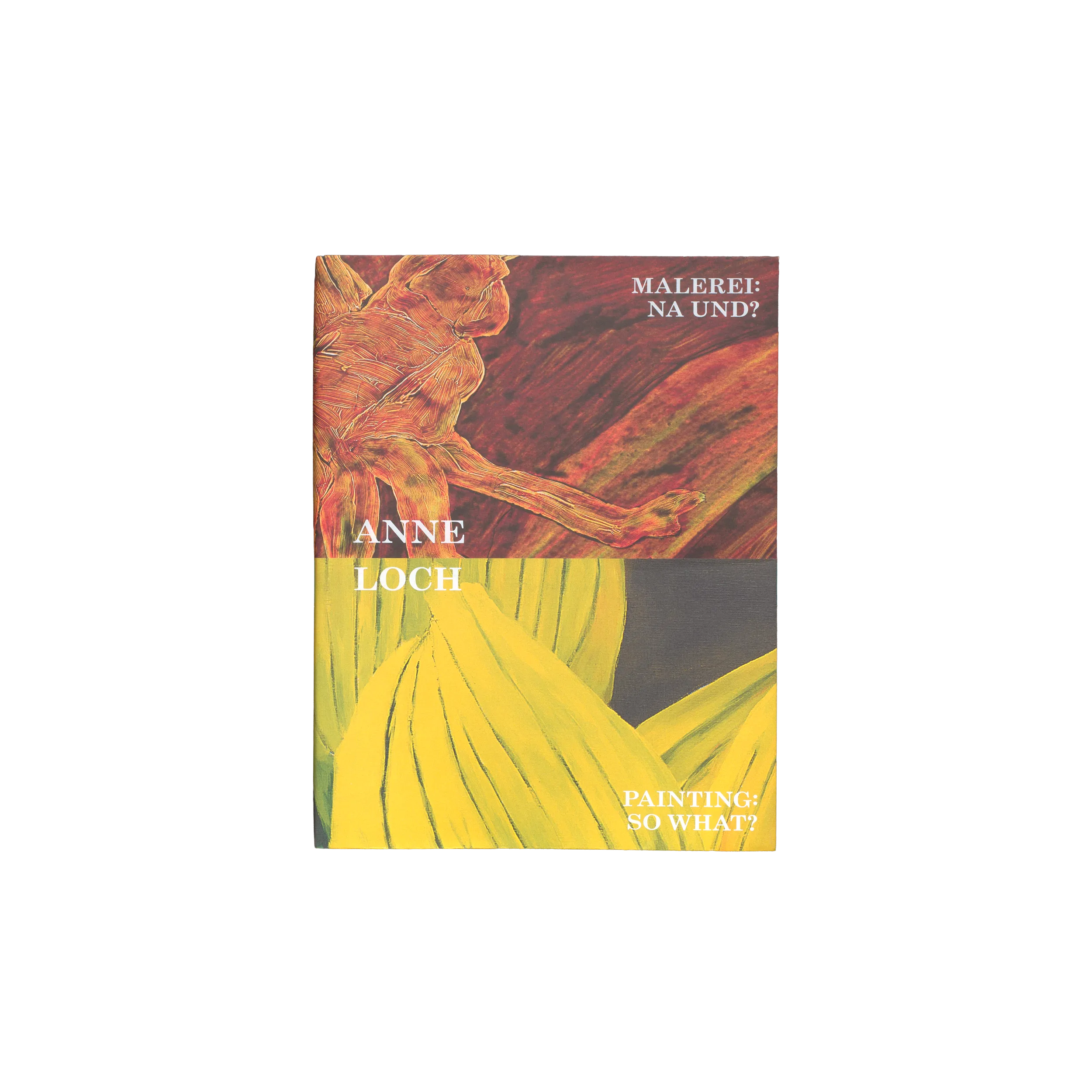 Anne Loch – Malerei, na und?, 2026, Zentrum Paul Klee, Mousse Publishing, Softcover, 232 pages, 210 × 270 mm (Studio Teo Schifferli)